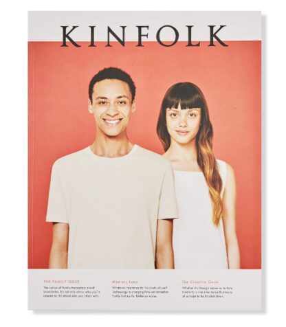 KINFOLK Volume seventeen / 17 The Family Issue