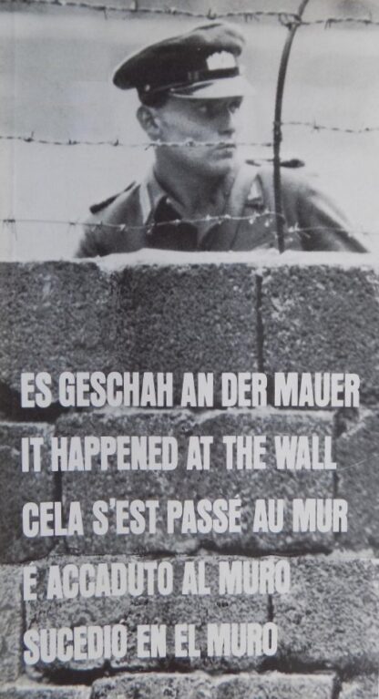 Es Geschah an der Mauer - Dr. Rainer Hildebrandt